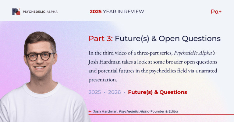 Psychedelics Year in Review 2025 Video 3 Open Questions