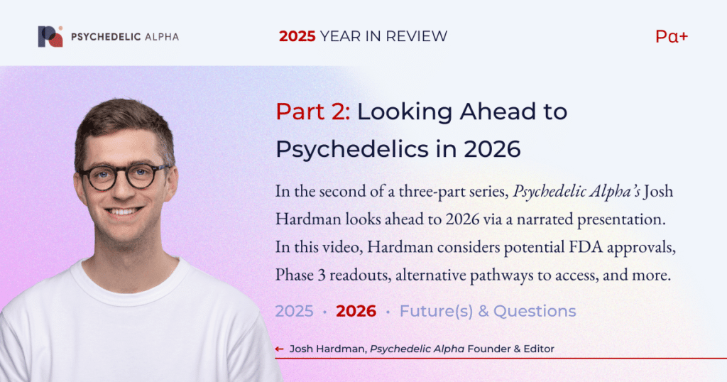 Psychedelics Year in Review 2025 Video 2 2026