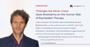 Read more about the article “Changes Are Never Linear”: Joost Breeksema on the Human Side of Psychedelic Therapy