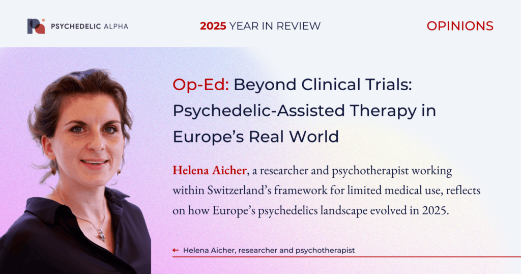 Op-Ed- Beyond Clinical Trials- Psychedelic-Assisted Therapy in Europe’s Real World