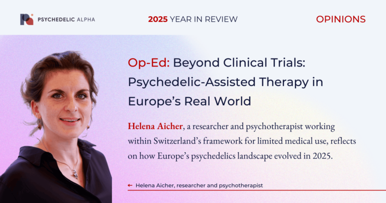 Op-Ed- Beyond Clinical Trials- Psychedelic-Assisted Therapy in Europe’s Real World