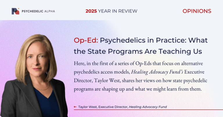 Op-Ed: Psychedelics in Practice: What the State Programs Are Teaching Us