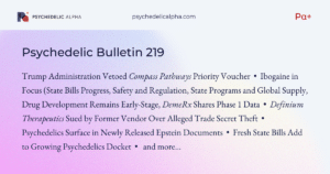 Read more about the article Pα+ Psychedelic Bulletin #219: Trump Admin. Vetoed Compass Priority Voucher; Ibogaine in Focus; Definium Sued by Former Vendor; Psychedelics Feature in Epstein Files