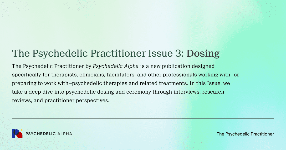 The Psychedelic Practitioner Issue 3_ Dosing