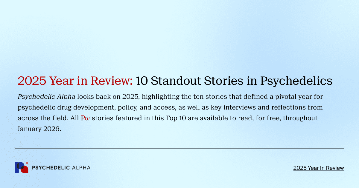 2025 Year in Review_ 10 Standout Stories in Psychedelics