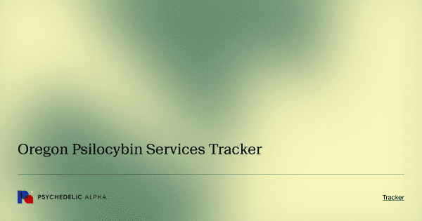 Oregon Psilocybin Services Tracker