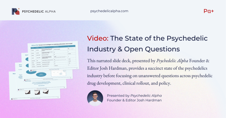 Video: The State of the Psychedelic Industry & Open Questions