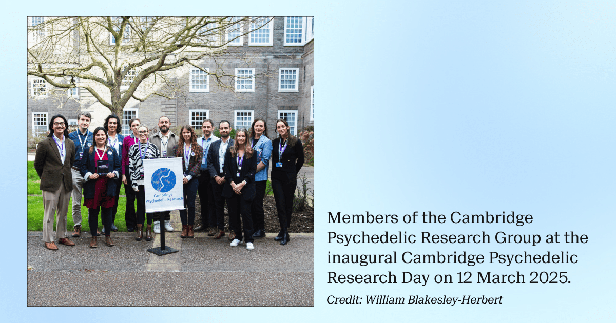 Members of the Cambridge Psychedelic Research Group at the inaugural Cambridge Psychedelic Research Day on 12 March 2025.