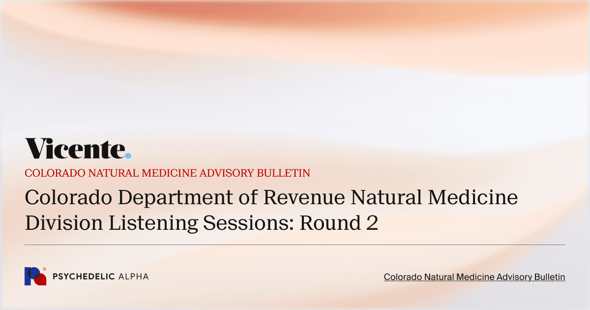 Colorado Department of Revenue Natural Medicine Division Listening Sessions_ Round 2