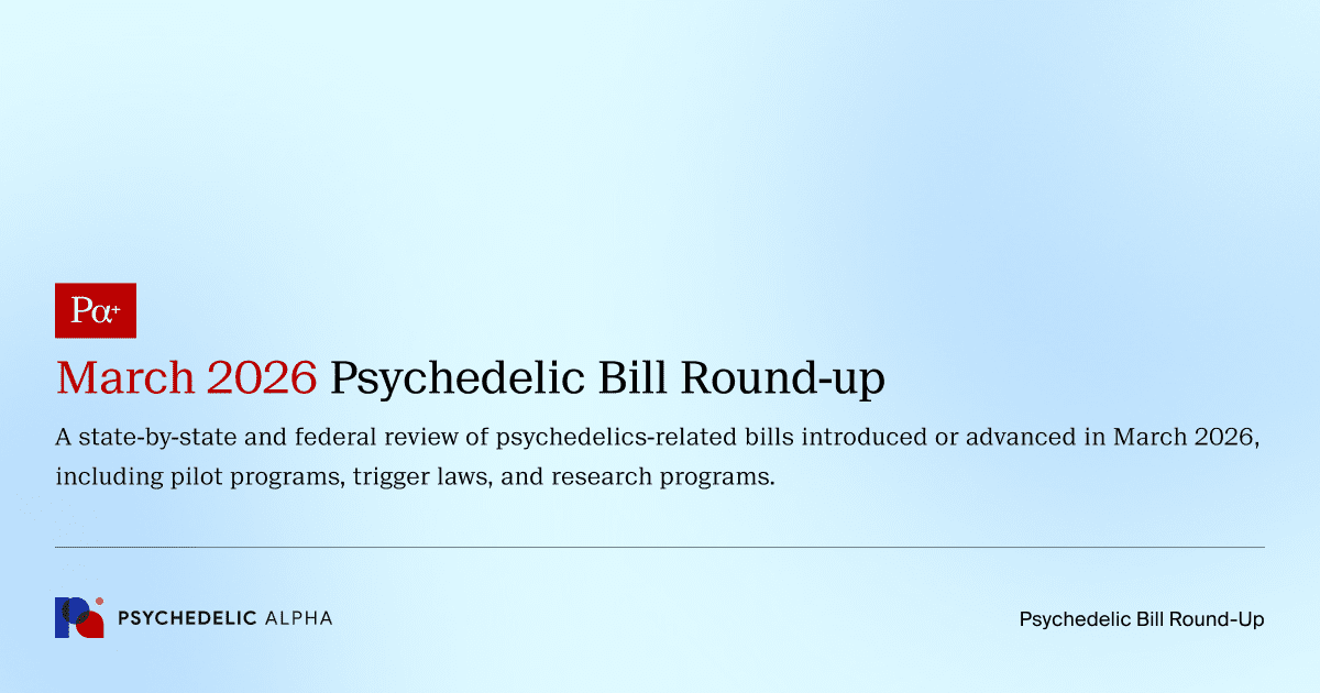March 2026 Psychedelic Bill Round-up