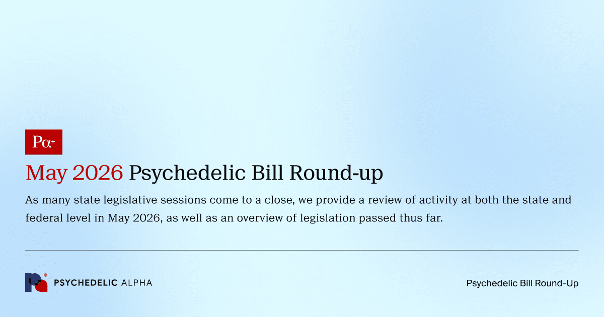 May 2026 Psychedelic Bill Round-up