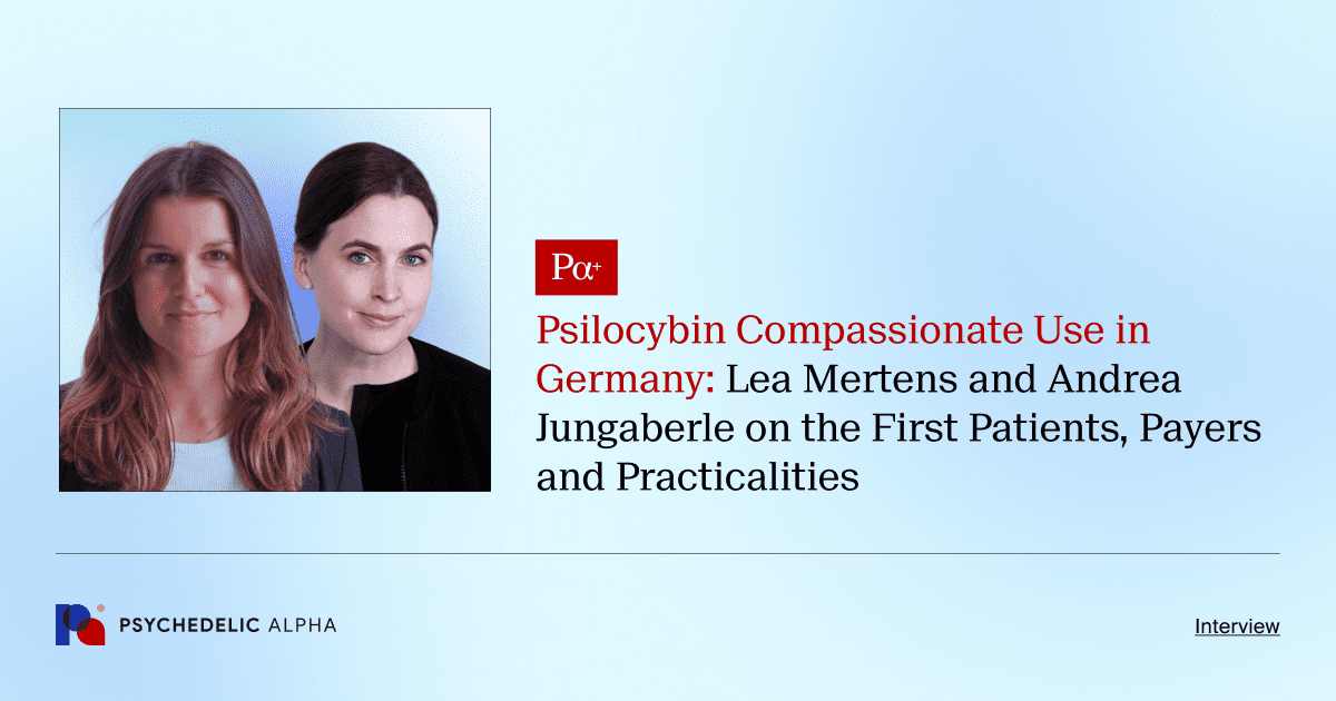 Psilocybin Compassionate Use in Germany_ Lea Mertens and Andrea Jungaberle on the First Patients, Payers and Practicalities (1)