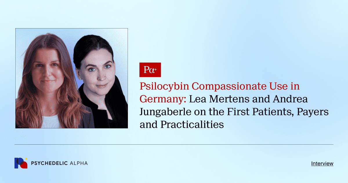 Psilocybin Compassionate Use in Germany_ Lea Mertens and Andrea Jungaberle on the First Patients, Payers and Practicalities (2)